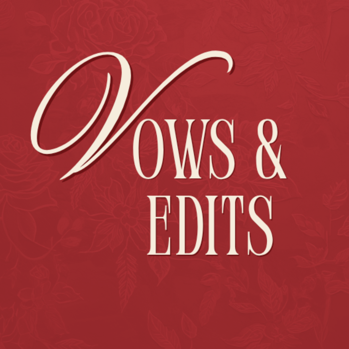 Vows & Edits